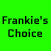 frankie's choice